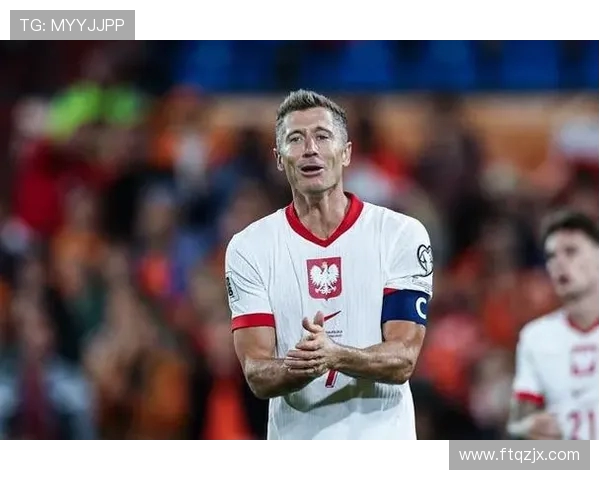 罗伯特莱万多夫斯基领衔波兰足球崛起再现绿茵传奇辉煌篇章 罗伯特莱万多夫斯基领衔波兰足球崛起再现绿茵传奇辉煌篇章