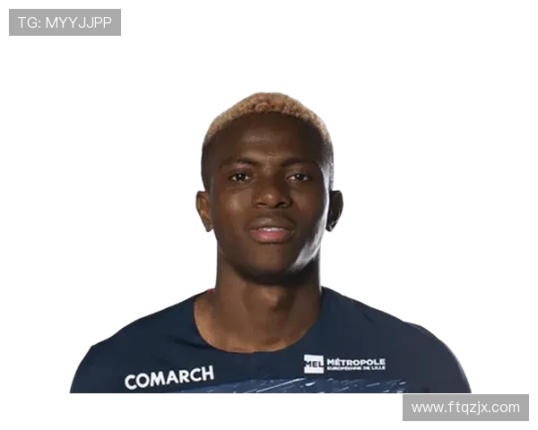 维克托·奥斯梅恩：从尼日利亚天才到欧洲足坛锋线杀手的崛起之路