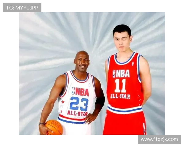 姚明引领中国篮球崛起之路从世界赛场到体育精神的时代象征 姚明引领中国篮球崛起之路从世界赛场到体育精神的时代象征